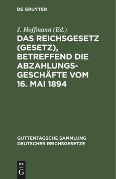 portada Das Reichsgesetz (Gesetz), Betreffend die Abzahlungsgeschäfte vom 16. Mai 1894 