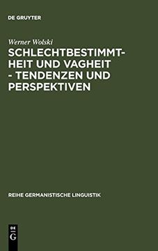portada Schlechtbestimmtheit und Vagheit - Tendenzen und Perspektiven (in German)