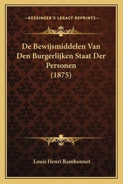 portada De Bewijsmiddelen Van Den Burgerlijken Staat Der Personen (1875)