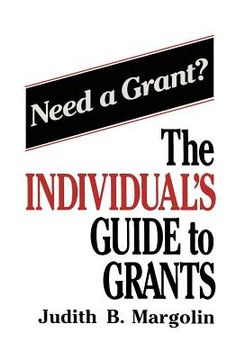portada The Individual's Guide to Grants (en Inglés)