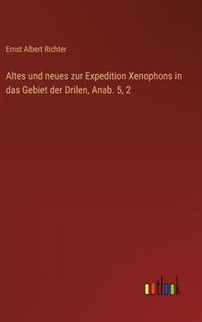 portada Altes und neues zur Expedition Xenophons in das Gebiet der Drilen, Anab. 5, 2 (en Alemán)