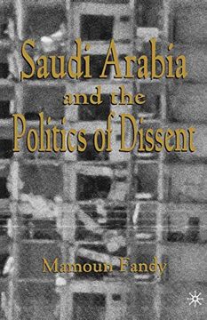 portada Saudi Arabia and the Politics of Dissent (en Inglés)