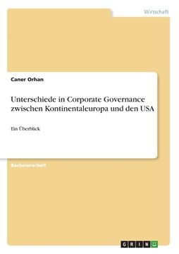 portada Unterschiede in Corporate Governance zwischen Kontinentaleuropa und den USA: Ein Überblick (en Alemán)