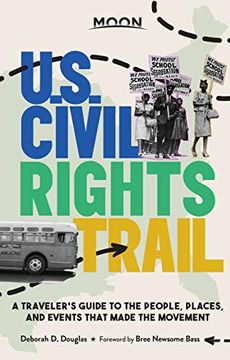 portada Moon U. S. Civil Rights Trail: A Traveler'S Guide to the People, Places, and Events That Made the Movement (in English)