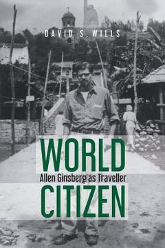 portada World Citizen: Allen Ginsberg as Traveller (in English)