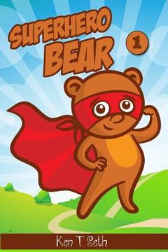 portada Superhero Bear: superheros books for kids