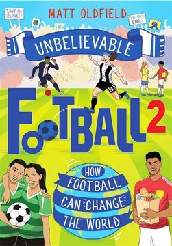 portada How Football can Change the World: Incredible True Stories of Football Changing the World (Unbelievable Football) (en Inglés)