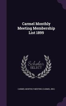 portada Carmel Monthly Meeting Membership List 1899 (en Inglés)