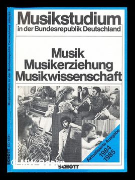 portada Musikstudium in der Bundesrepublik Deutschland: Musik, Musikerziehung, Musikwissenschaft; Studienfuhrer