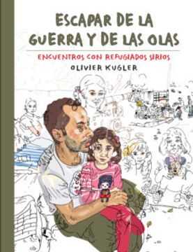 portada Escapar de la Guerra y de las Olas: Encuentros con Refugiados Sirios (in Spanish)