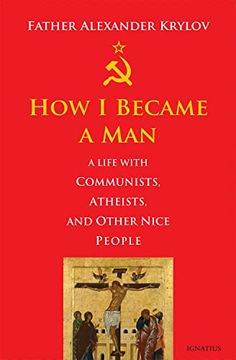 portada How i Became a Man: A Life With Communists, Atheists, and Other Nice People (en Inglés)