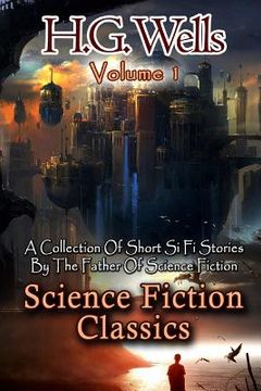 portada Science Fiction Classics: A Collection Of Short Si Fi Stories By The Father Of Science Fiction