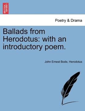 portada ballads from herodotus: with an introductory poem. (in English)