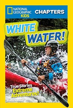 portada National Geographic Kids Chapters: White Water! (Ngk Chapters) (en Inglés)