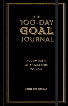 portada The 100-Day Goal Journal: Accomplish What Matters to you (in English)