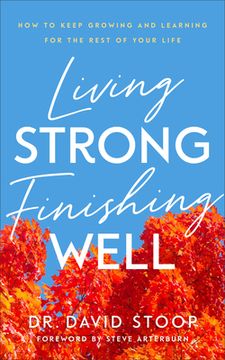 portada Living Strong, Finishing Well (en Inglés)