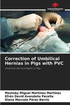 portada Correction of Umbilical Hernias in Pigs with PVC (en Inglés)