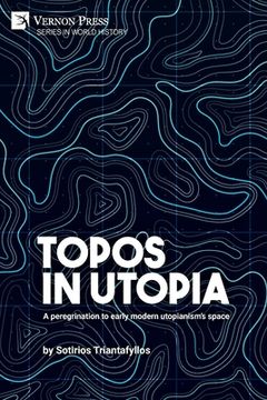 portada Topos in Utopia: A peregrination to early modern utopianism's space (en Inglés)