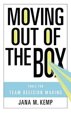 portada Moving out of the Box: Tools for Team Decision Making (en Inglés)