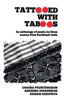 portada Tattooed with Taboos: An Anthology of Poetry by Three Women from Northeast India (en Inglés)
