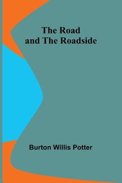 portada The Road and the Roadside (en Inglés)