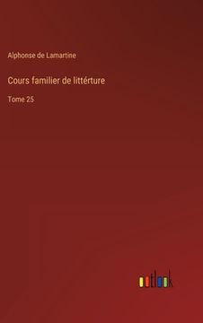 portada Cours familier de littérture: Tome 25 (in French)