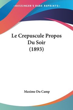 portada Le Crepuscule Propos Du Soir (1893) (en Francés)