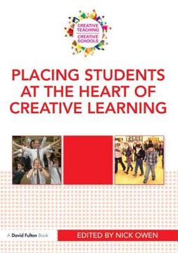 placing students at the heart of creative learning,innovative teachers at work