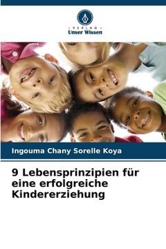 portada 9 Lebensprinzipien für eine erfolgreiche Kindererziehung (en Alemán)