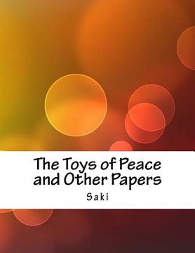 portada The Toys of Peace and Other Papers