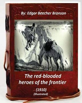 portada The red-blooded heroes of the frontier (1910) (ILLUSTRATED) (en Inglés)