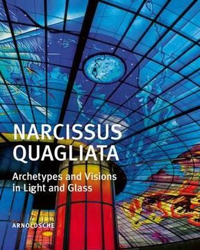 portada narcissus quagliata: architypes and visions in light and glass (en Inglés)
