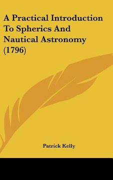 portada a practical introduction to spherics and nautical astronomy (1796) (in English)