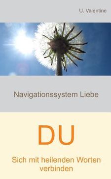 portada Sich mit heilenden Worten verbinden - Du: Navigationssystem Liebe (in German)