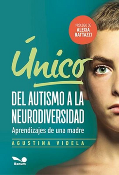 portada Unico del Autismo a la Neurodiversidad Aprendizajes de una Madre [Prologo de Alexia Rattazzi] (in Spanish)