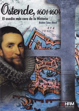 portada Ostende 1601-1604: El Asedio más Caro de la Historia