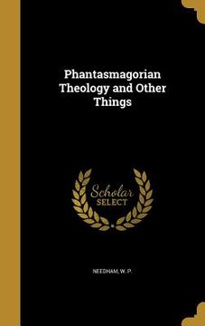 portada Phantasmagorian Theology and Other Things (in English)