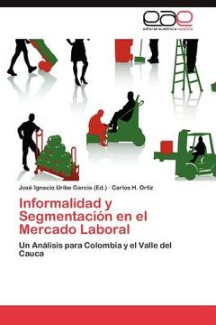 portada informalidad y segmentaci n en el mercado laboral (in English)
