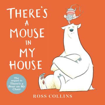 portada There's a Mouse in my House (Ross Collins' Mouse and Bear Stories) 