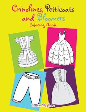 portada Crinolines, Petticoats and Bloomers Coloring Book (in English)