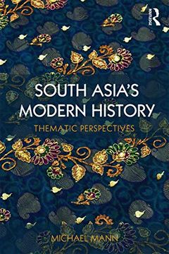 portada South Asia's Modern History: Thematic Perspectives