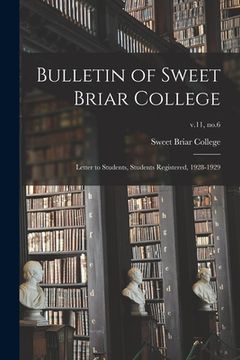 portada Bulletin of Sweet Briar College: Letter to Students, Students Registered, 1928-1929; v.11, no.6 (en Inglés)