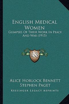 portada english medical women: glimpses of their work in peace and war (1915)