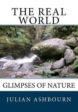 portada The Real World: Glimpses of Nature (en Inglés)