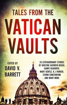 portada Tales from the Vatican Vaults: 28 extraordinary stories by Kristine Kathryn Rusch, Garry Kilworth, Mary Gentle, KJ Parker, Storm Constantine and many more
