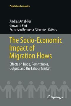 portada The Socio-Economic Impact of Migration Flows: Effects on Trade, Remittances, Output, and the Labour Market (en Inglés)
