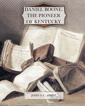 portada daniel boone: the pioneer of kentucky (en Inglés)