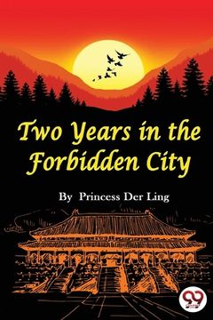 portada Two Years In the Forbidden City (en Inglés)