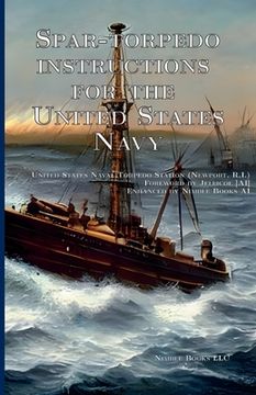 portada Spar-torpedo instructions for the United States Navy (en Inglés)