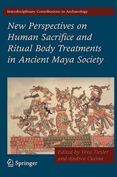portada new perspectives on human sacrifice and ritual body treatments in ancient maya society (en Inglés)